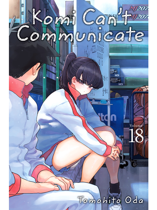 Title details for Komi Can't Communicate, Volume 18 by Tomohito Oda - Wait list